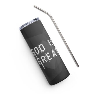 Dark theme "God is Great" stainless steel tumbler