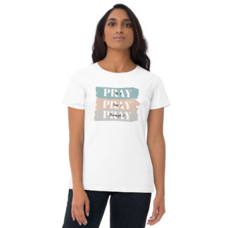 Pray on it women's short sleeve t-shirt
